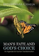 Man&#39;s Fate and God&#39;s Choice an Agenda For Human Transformation [Hardcover] - £20.44 GBP