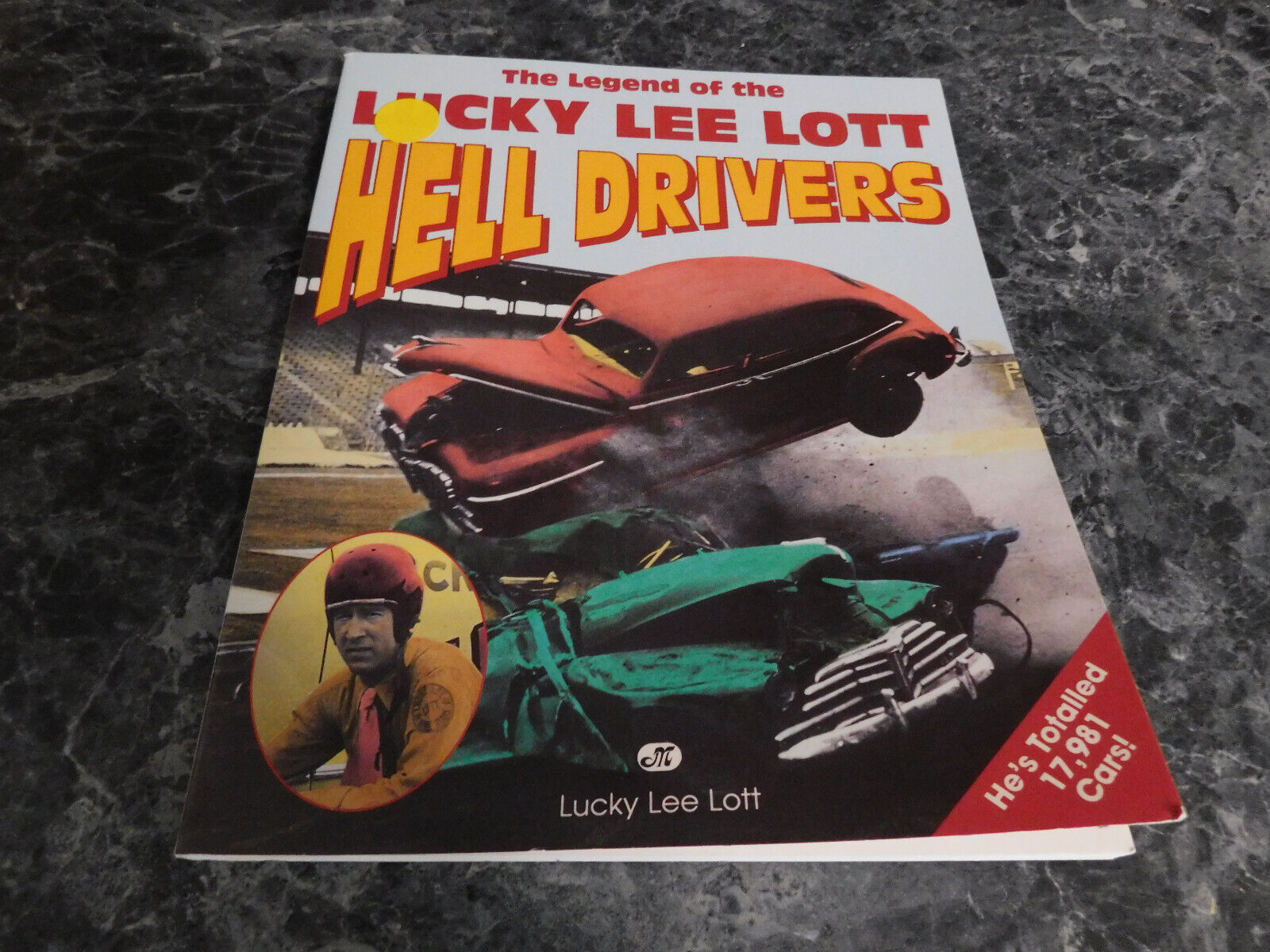 Legend of Lucky Lee Lott and His Hell Drivers by Lee Lott (1994, Trade P... - $15.99