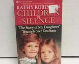 Children of Silence Robinson, Kathy - $2.93