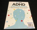 Meredith Magazine Very Well Special Ediiton ADHD A New Understanding - $12.00