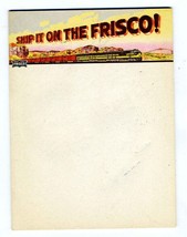 Ship It On The Frisco! Note Pad St. Louis–San Francisco Railway - £17.04 GBP