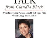 Straight Talk from Claudia Black: What Recovering Parents Should Tell Th... - £2.36 GBP