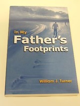 In My Fathers Footprints William J Turner Signed St Mary Chelsea Mi Catholic - £11.53 GBP