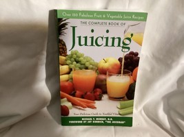 The Complete Book of Juicing By Michael T. Murray Trade Paperback - £12.43 GBP
