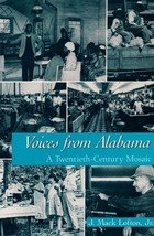 Voices from Alabama: A Twentieth-Century Mosaic - $332.16 MXN