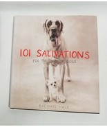 101 Salivations For the Love of Dogs 2003 Hardback Rachael Hale - $249.60 MXN