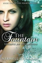 The Fountain: Secrets of Seulmonde by Vernell Chapman 2013 Fantasy Paper... - £10.35 GBP