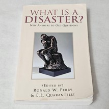 What Is A Disaster? Ronald W. Perry &amp; E. L. Quarantelli paperback 2005 - $12.98