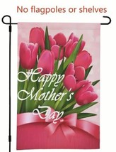 Happy Mother&#39;s Day Holiday Pink Tulips ~  Garden Flag ~ 12&quot; x 18&quot; ~ NEW! - £7.55 GBP