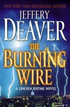 Lincoln Rhyme Ser.: The Burning Wire by Jeffery Deaver (2010, Hardcover) - £0.78 GBP