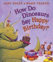 How Do Dinosaurs Say Happy Birthday? [Board book] Yolen, Jane and Teague... - £7.87 GBP