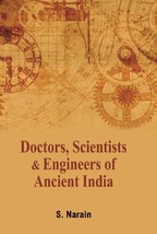 Doctors Scientists and Engineers of Ancient India [Hardcover] - £21.36 GBP