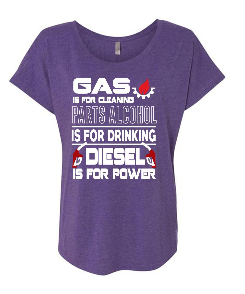 Gas Is For Cleaning T Shirt, Diesel Is For Power T Shirt, Cool Shirt (Ladies' Tr - $27.99 - $31.99