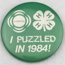 4H COMPAS I Puzzled In 1984 Vintage Pin Button - $10.00