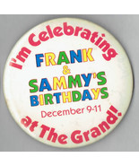 Im celebrating Frank &amp; Sammys Birthdays at the Grand December 9-11 pin b... - $34.18 CAD