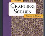 Novelist&#39;s Essential Guide to Crafting Scenes Obstfeld, Raymond - $2.93