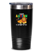 20 oz Tumbler Stainless Steel Insulated Funny I Have Autism Puzzle Piece Lion  - £23.41 GBP