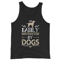 Easily Distracted By Dogs Funny Dog Lover Gifts Shirt Unisex Tank Top - £20.03 GBP