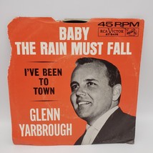 Glenn Yarbrough on RCA Records Baby The Rain Must Fall / I&#39;ve Been to Town 45RPM - £6.28 GBP