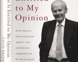 Everyone Is Entitled to My Opinion [Hardcover] Brinkley, David - $2.93