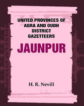 United Provinces of Agra and Oudh District Gazetteers: Jaunpur Vol. XXX - £33.40 GBP