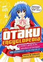 The Otaku Encyclopedia: An Insider&#39;s Guide to the Subculture of Cool Japan Galbr - £9.92 GBP