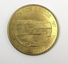 London Bridge Lake Havasu City Arizona 1991 Commemorative Dollar Coin Gold Tone - $10.00