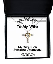 Brilliant Wife Gifts, My Wife is an Awesome Attendant, Special Cross Dan... - £39.22 GBP