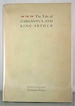 The tale of Gargantua and King Arthur;: The French original of a lost Elizabe... - £67.25 GBP