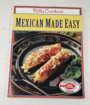 Vintage 1993 Betty Crocker’s Mexican Made Easy Cookbook Recipes Cook Book - £10.90 GBP