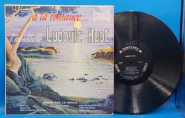 Ludovic Huot (French Canadian) LP &quot;A La Romance&quot; VG++ BX4 - £5.51 GBP