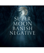COVEN FULL NOV 5TH WED SUPER MOON EXTREME BANISHING OF NEGATIVE MAGICK  - $115.20 CAD
