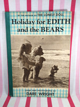 Sweet 1958 Holiday for Edith and the Bears Lenci Doll Dare Wright Childrens Book - $39.60