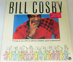 Bill Cosby - Those Of You With Or Without Children, You&#39;ll Understand (L... - £3.77 GBP