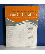 The David Stanton Manual on Labor Certification Third Edition - $100.00