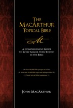 The MacArthur Topical Bible: A Comprehensive Guide to Every Major Topic Found in - £60.14 GBP