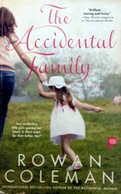 The Accidental Family by Rowan Coleman / 2009 Trade Paperback - £0.90 GBP