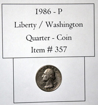 1986 P Liberty / Washington Quarter, # 357, quarters, vintage coins, rar... - $13.80