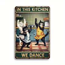 In This Kitchen We Dance Vintage Novelty Metal Sign Featuring Cats 8&quot; x 12&quot; - £7.05 GBP
