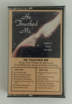 He Touched Me Sing Your Praise To The Lord Cassette - $4.84