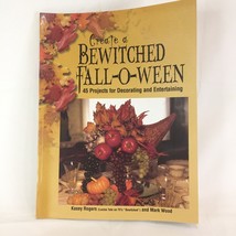 NEW Create a Bewitched Fall-O-Ween: 45 Projects for Decorating and Entertaining - £8.05 GBP