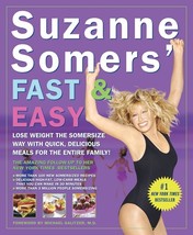 Suzanne Somers&#39; Fast &amp; Easy: Lose Weight the Somersize Way with Quick, Delicious - £9.45 GBP