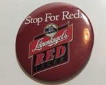 Leinenkugel&#39;s Red Lager- Stop For Red 3” Pin Pinback Button - $2.45