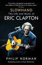 Slowhand: The Life and Music of Eric Clapton, Norman, Philip, Used; Good Book - £9.89 GBP