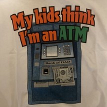 Dad Funny Joke Shirt My Kids Think I’m a ATM  L Catalina Island - £28.37 GBP