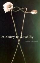 A Story to Live by Galloway, Kathy - £7.60 GBP