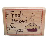 Westwater Enterprises “Fresh Baked for You” Wood Mounted Rubber Stamp 19... - £3.09 GBP