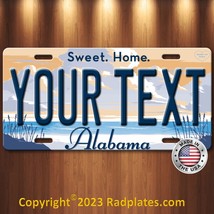 ALABAMA Sweet Home Custom Vanity Personalized YOUR TEXT Aluminum License Plate - £15.38 GBP