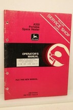 John Deere A350 Space Heater Operator&#39;s Manual Dealer Copy OM-TY3941 Iss... - £8.28 GBP