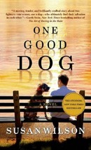 One Good Dog: A Novel...Author: Susan Wilson (used paperback) - $1.00